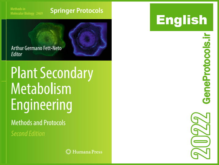 مهندسی متابولیسم ثانویه گیاهان - روشها و پروتکل ها Plant secondary metabolism engineering_ Methods and Protocols