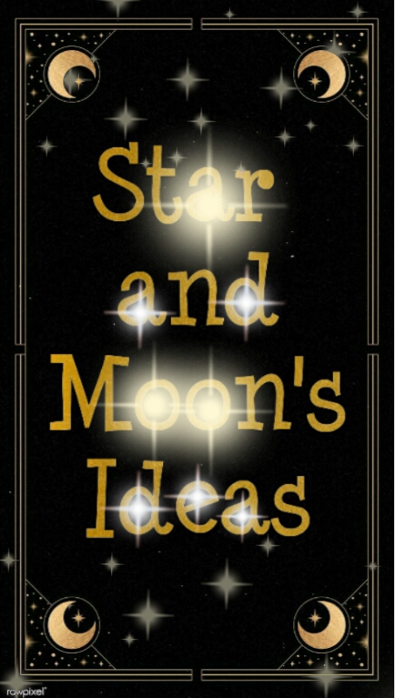 Star and Moon Ideas